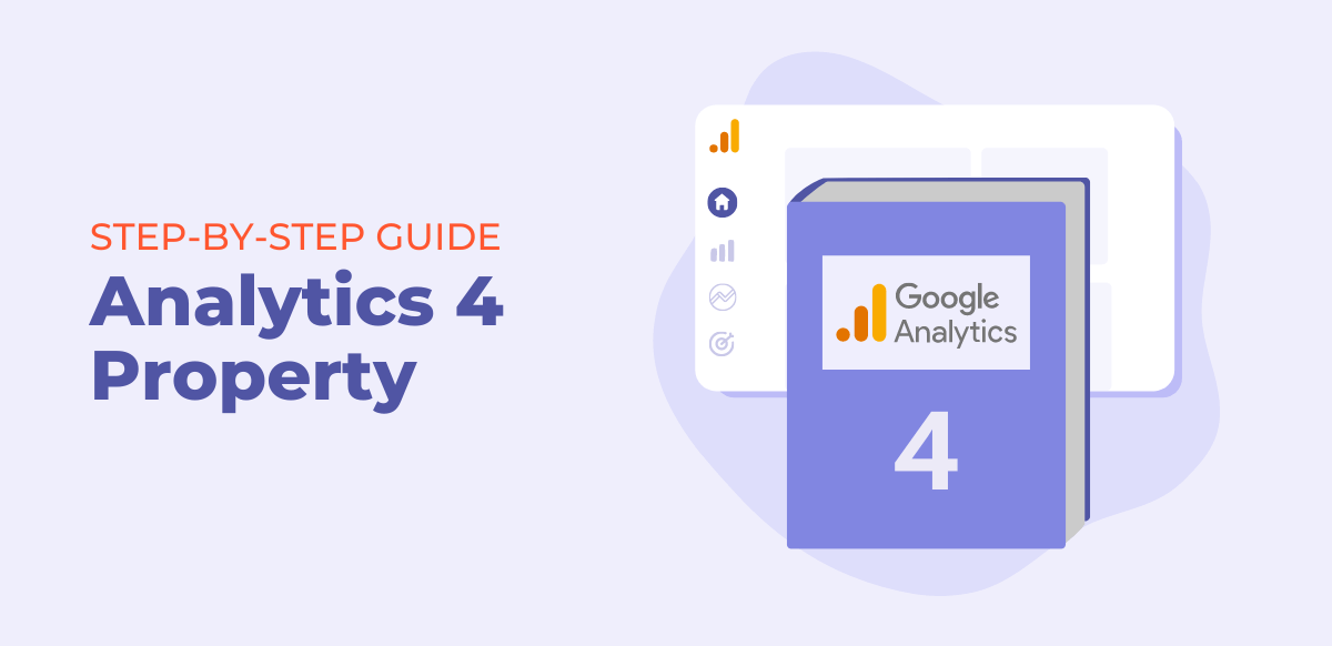 google analytics 4 property step by step set up guide
