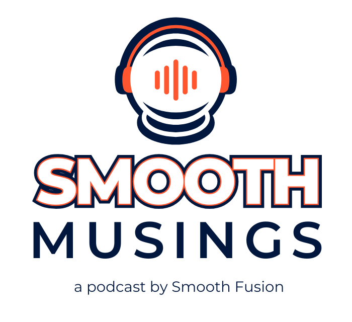 smooth-musings-podcast-logo smooth musings podcast logo - a podcast by smooth fusion