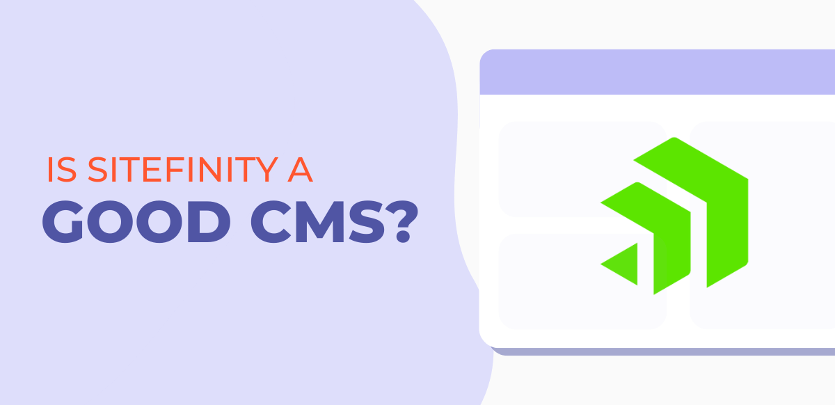 is sitefinity a good cms?