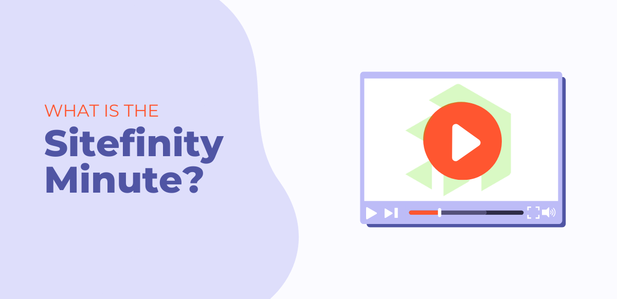 what is the sitefinity minute - video player